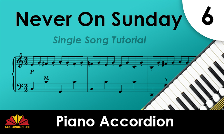 How to Play Never On Sunday on the Piano Accordion
